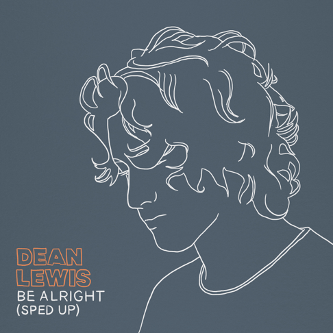 Dean Lewis - Be Alright (Sped Up)