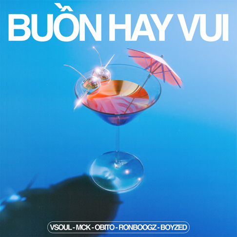 VSOUL - Bu&#7891;n Hay Vui (feat. RPT MCK, Obito, Ronboogz & Boyzed)