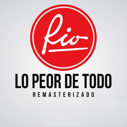 rio - Lo Peor de Todo (Remasterizado)