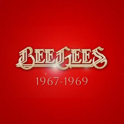  - Bee Gees: 1967 - 1969