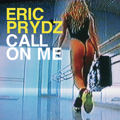 Eric Prydz - Call On Me