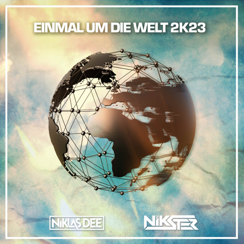 NIKSTER, Niklas Dee - Einmal um die Welt 2k23