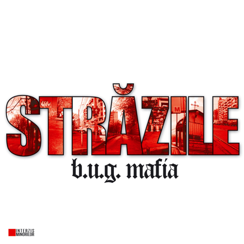 B.U.G. Mafia - Strazile (Maxi-Single)