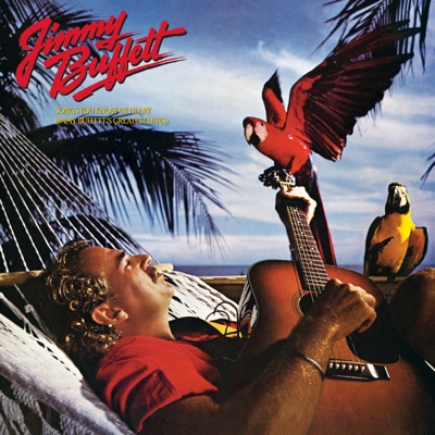 Jimmy Buffett - Songs You Know By Heart: Jimmy Buffett's Greatest Hit(s)