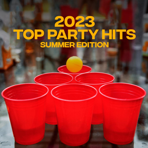  - 2023 Top Party Hits Summer Edition