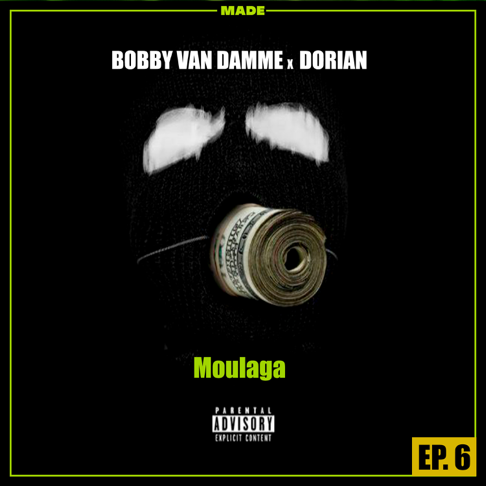 MADE, Bobby Vandamme, Dorian - Moulaga