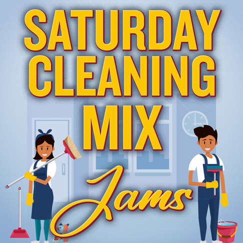  - Saturday Cleaning Mix Jams