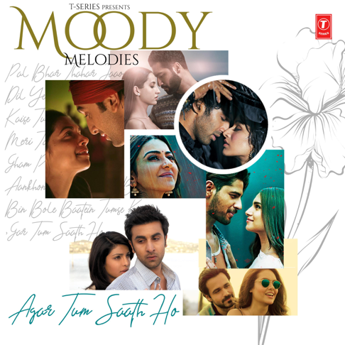  - Moody Melodies - Agar Tum Saath Ho