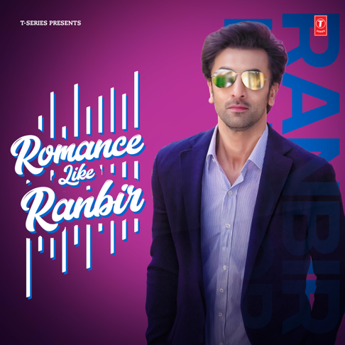  - Romance Like Ranbir