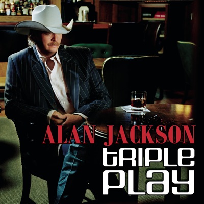 Alan Jackson - Triple Play