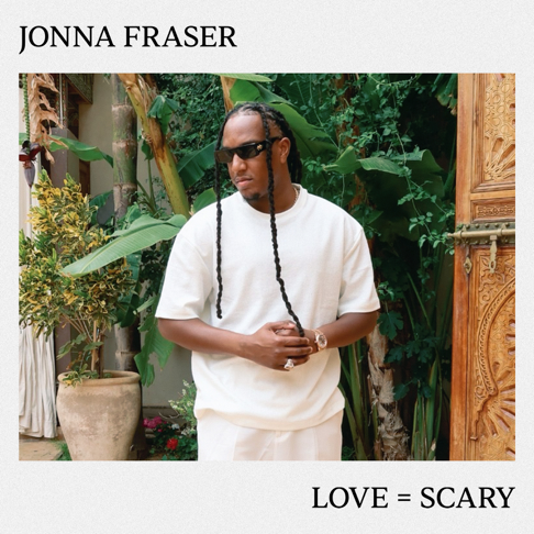 Jonna Fraser - Love = Scary