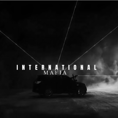  - International Mafia