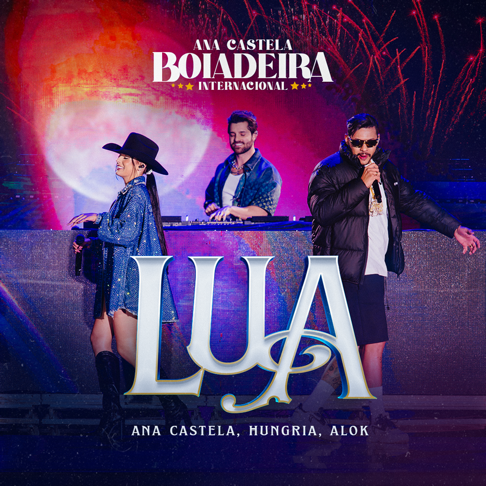 Ana Castela, Hungria Hip Hop - Lua (feat. Alok)