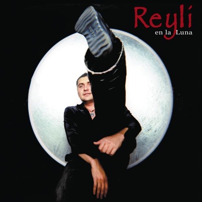 Reyli Barba - Reyli en la Luna