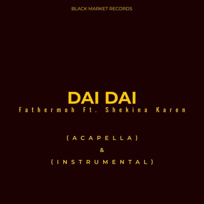  - Dai Dai (Acapella) [Instrumental] [feat. Shekina Karen]
