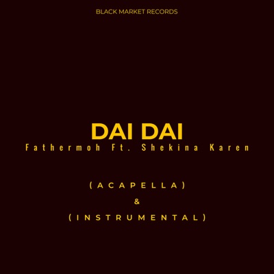  - Dai Dai (Acapella) [Instrumental] [feat. Shekina Karen]