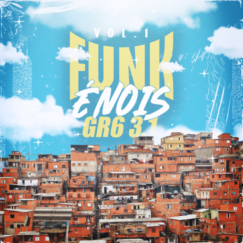  - Funk &#233; N&#243;is GR6 3.1, Vol. 1