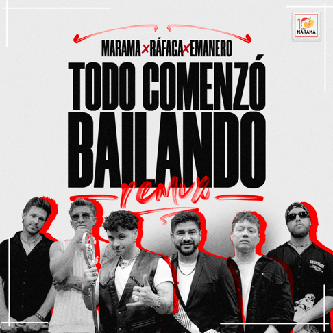 Marama, Emanero, R&#225;faga - Todo Comenz&#243; Bailando (Remix)