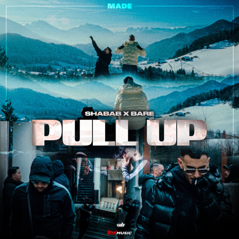 MADE, BARÉ, SHABAB - Pull Up