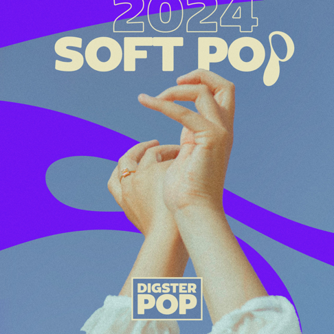  - Soft Pop 2024 by Digster Pop