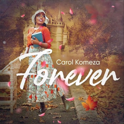  - Forever (feat. Carol Komeza)