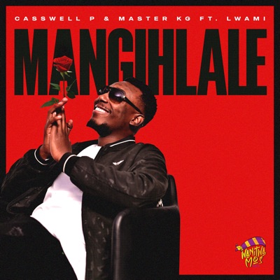  - Mangihlale (feat. Lwami)