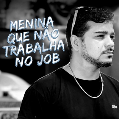  - DIFÍCIL ENCONTRAR UMA MENINA QUE NÃO TRABALHA NO JOB