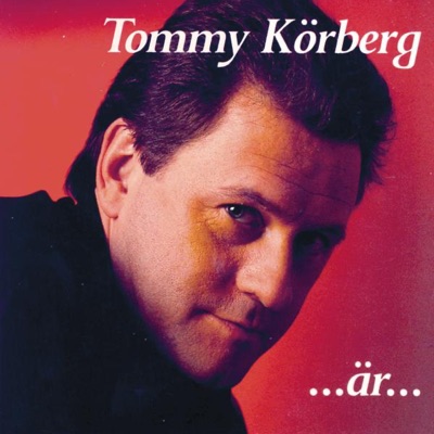 Tommy K&#246;rberg - Är