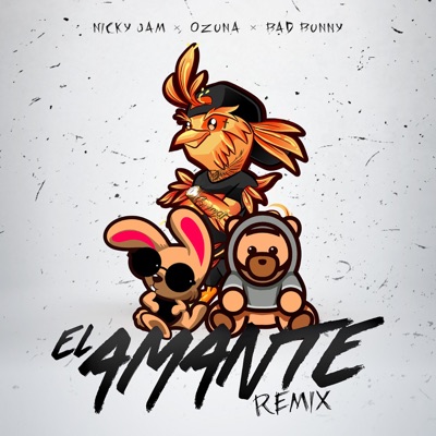  - El Amante (Remix) [feat. Ozuna & Bad Bunny]