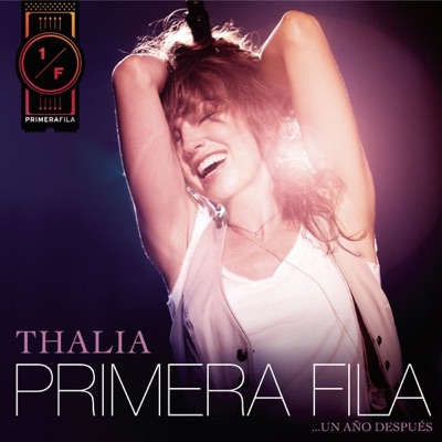  - Thalía en Primera Fila... Un Año Después