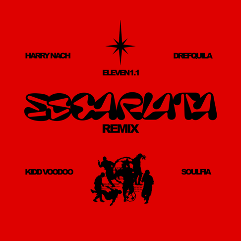 eleven1.1, DrefQuila, Kidd Voodoo - Escarlata (Remix) [feat. Harry Nach & SOULFIA]