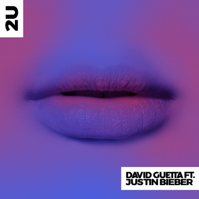  - 2U (feat. Justin Bieber) [Remixes]