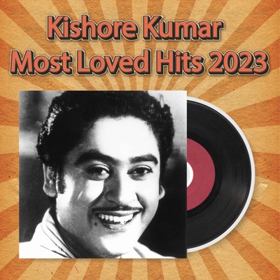  - Kishore Kumar Most Loved Hits 2023