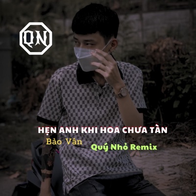  - Hẹn Anh Khi Hoa Chưa Tàn (Remix)