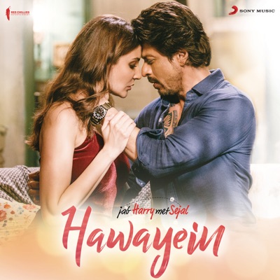 Pritam, Arijit Singh - Hawayein (From "Jab Harry Met Sejal")
