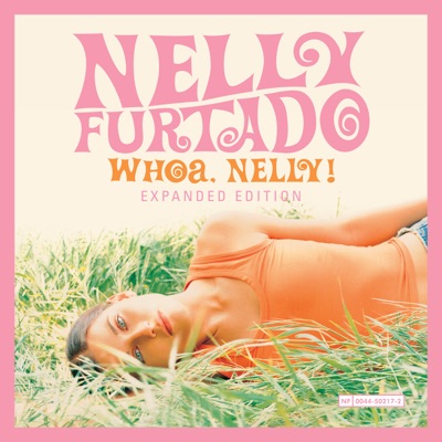  - Whoa, Nelly! (Expanded Edition)