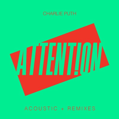 Charlie Puth - Attention (Acoustic + Remixes)