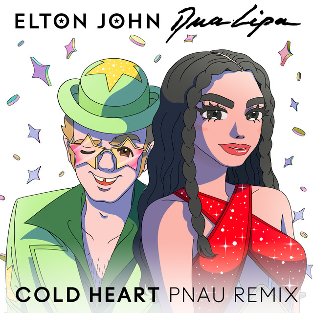 Elton John, Dua Lipa, PNAU - Cold Heart (PNAU Remix)