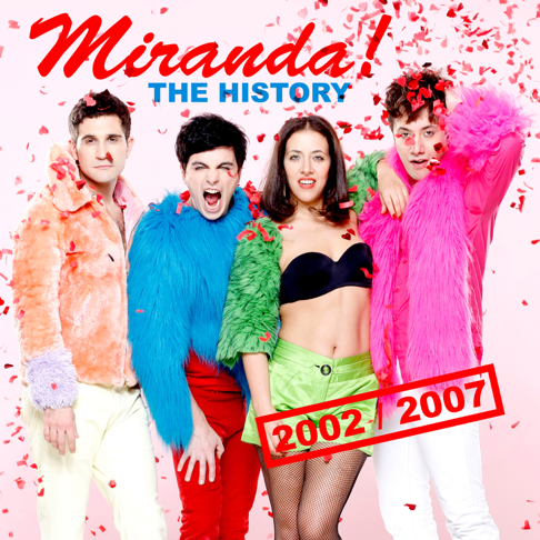 Miranda! - The History 2002-2007