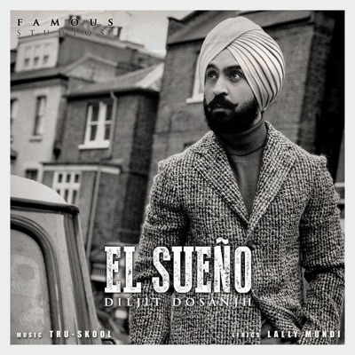 Diljit Dosanjh - El Sueño (feat. Tru-Skool)