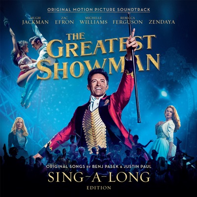 Keala Settle, The Greatest Showman Ensemble - The Greatest Showman (Original Motion Picture Soundtrack) [Sing-A