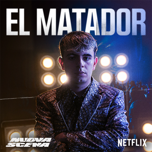 Elmatadormc7 - El Matador (From the Netflix Rap Show &#8220;Nuova Scena&#8221;)