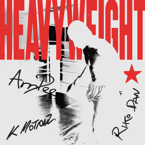 K Motionz, ArrDee - Heavyweight (feat. Riko Dan)