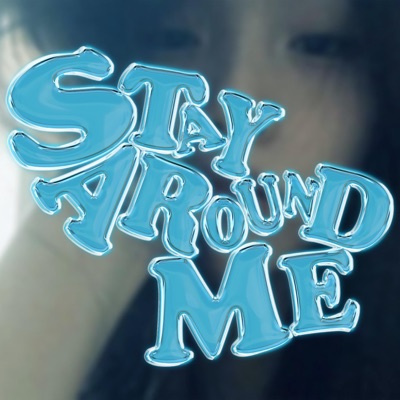  - Stay Around Me (feat. 2Ectasy) [Remix]