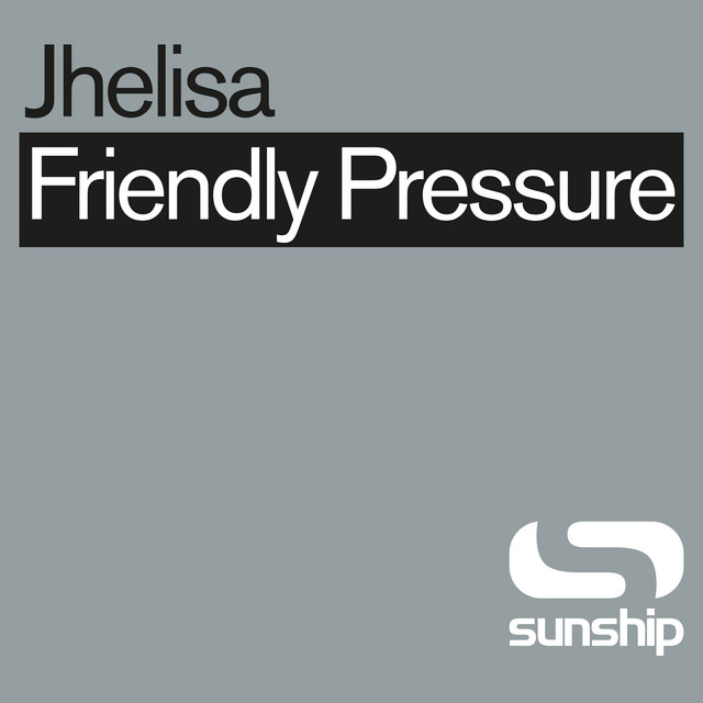 Jhelisa, Sunship - Friendly Pressure (Sunship Remixes)