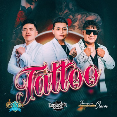  - Tattoo (feat. Jhonny y Su Agrupación Claros)