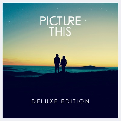 Picture This - Picture This (Deluxe)