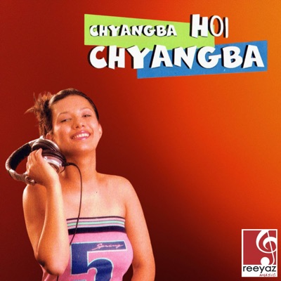  - Chyangba Hoi Chyangba (feat. Mausami Gurung & Kranti Ale)