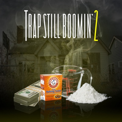  - Trap Still Boomin' 2