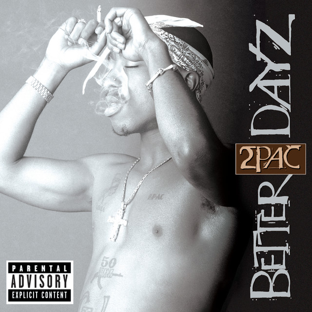 2Pac - Better Dayz